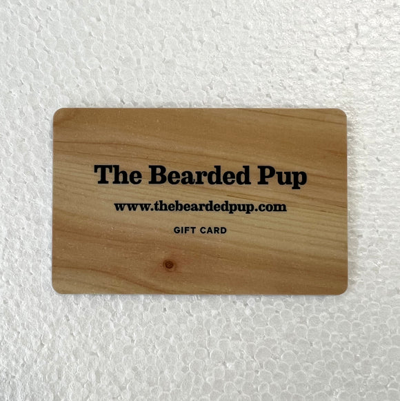 Bearded Pup Electronic Gift Cards